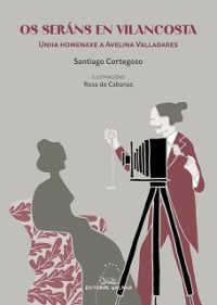 Os seráns en Vilancosta. Unha homenaxe a Avelina Valladares