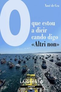 O que estou a dicir cando digo "Altri non"