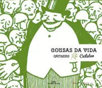 Cousas da vida. Caciques