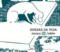 Cousas da vida. Animais