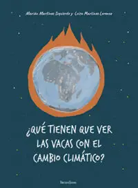 ¿Qué tienen que ver las vacas con el cambio climático?